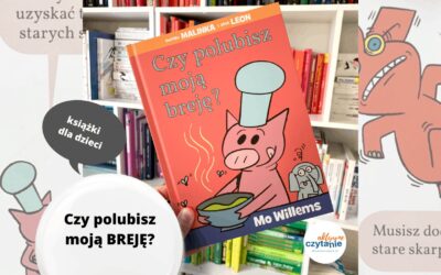 Czy polubisz moją breję? Świnka Malinka i Słoń Leon