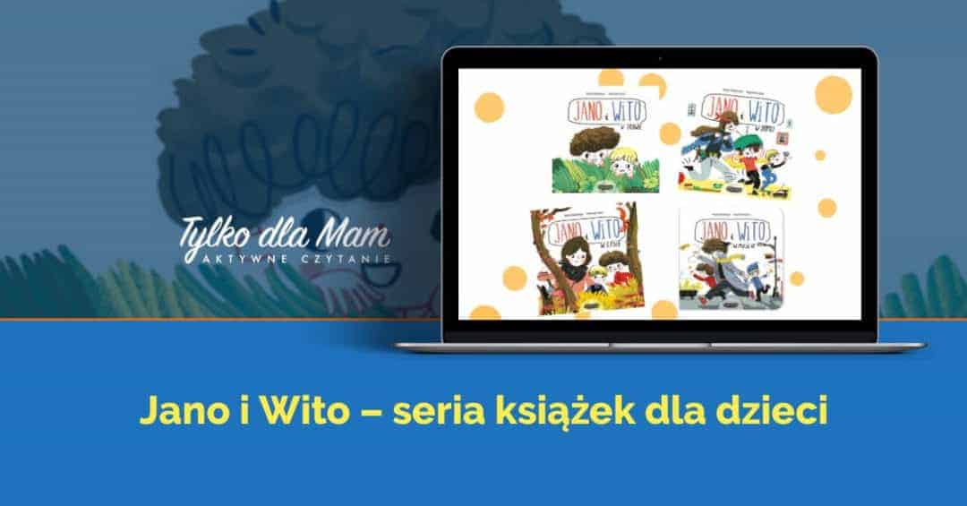 Jano i Wito w miście ksiązki dla dzieci ksiązka dla 2 latka recenzja