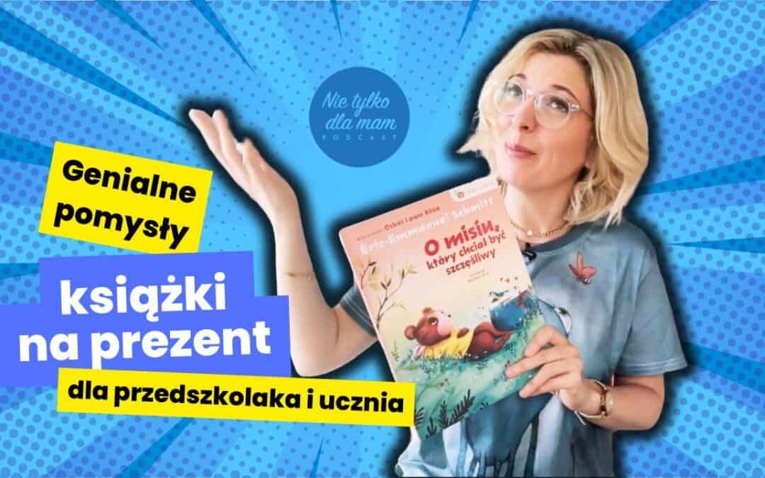 Rewelacyjne książki na zakończenie roku szkolnego. Nagrody dla przedszkolaka i ucznia.